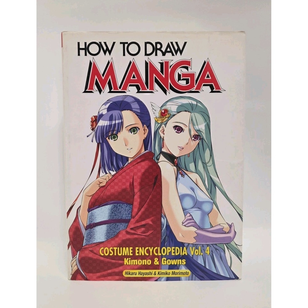 How To Draw Manga Costume Encyclopedia Volume 4: Kimono And Gowns